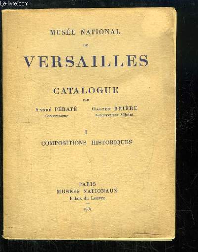 Muse National de Versailles, TOME 1 : Compositions historiques.