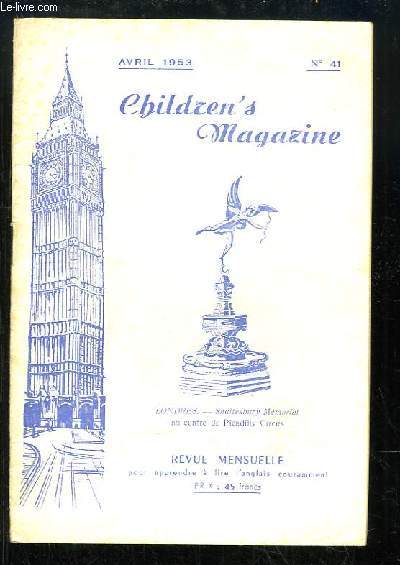 Children's Magazine N°41 : The boy who kicked - Cleopatra's Needle - About trees - Queen Mary - The Tower of London ...