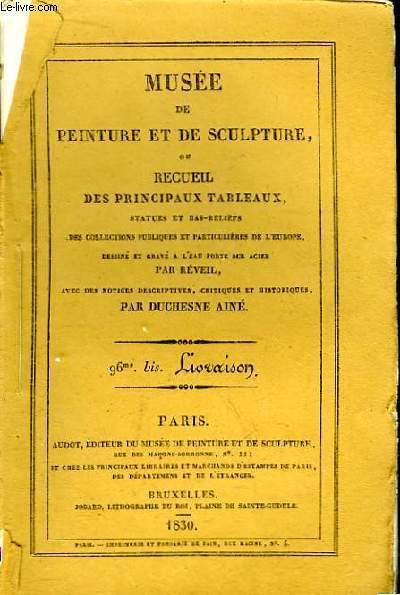 Muse de peinture et de sculpture, ou Recueil des principaux tableaux, statuts et bas-reliefs des collections publiques et particulires de l'Europe. 96me Bis Livraison : Notice historique et critique sur Jean-Franois Barbieri dit Le Guerchin ...