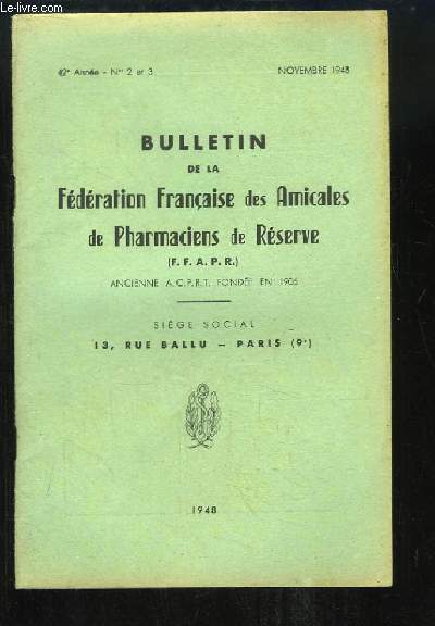 Bulletin de la Fdration Franaise des Amicales de Pharmaciens de Rserve (F.F.A.P.R.) N2 et 3 - 42e anne