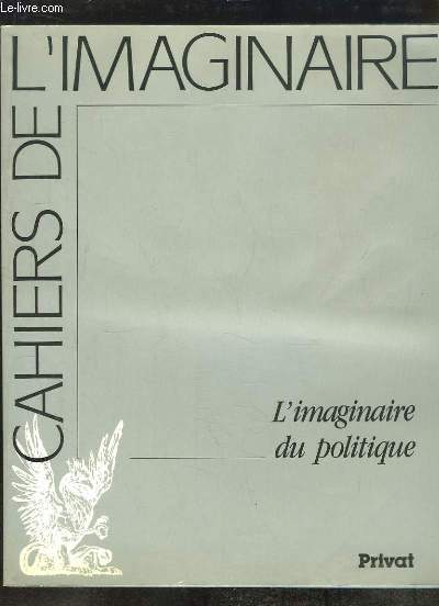 Cahiers de l'Imaginaire N2 : L'imaginaire du politique