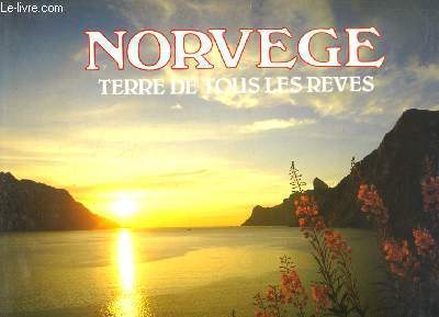 Norvge, Terre de tous les rves.