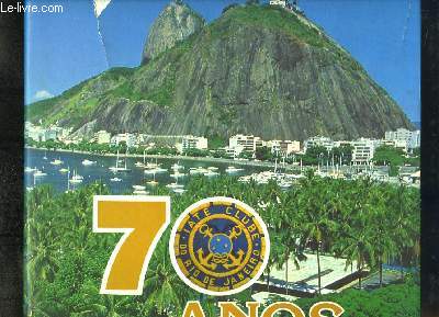 70 anos. Iate Clube do Rio de Janeiro.