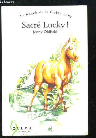 Sacr Lucky ! Le Ranch de la Pleine Lune