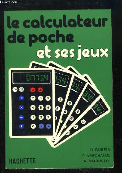 Le Calculateur de poche et ses jeux.