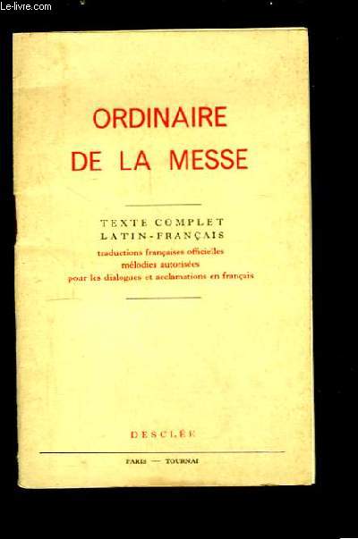 Ordinaire de la Messe. Texte complet, latin-franais.