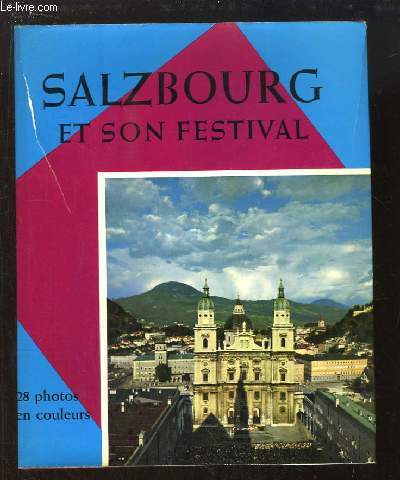 Salzbourg et son festival.
