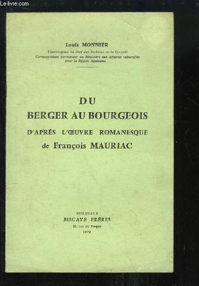 Du berger au bourgeois, d'aprs l'oeuvre romanesque de Franois Mauriac.