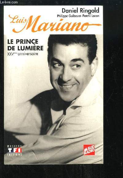 Luis Mariano. Le Prince de Lumire, XXVme anniversaire.