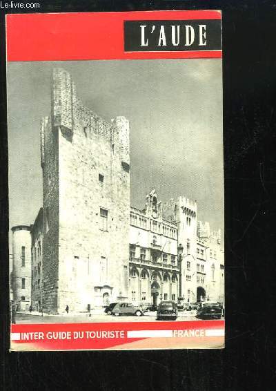 L'Aude. Guide officiel de la Fdration des syndicats d'initiative de l'Aude.