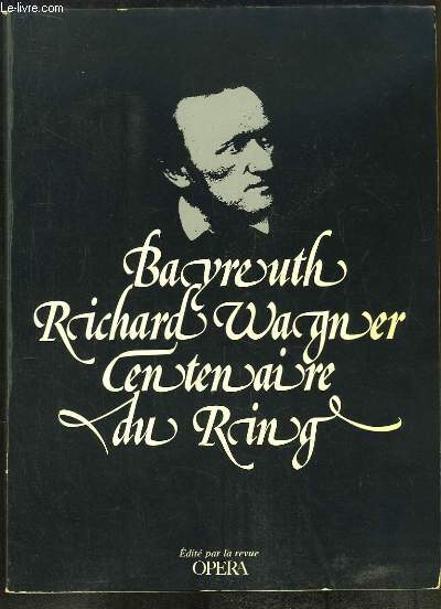 Bayreuth, Richard Wagner, Centenaire du Ring