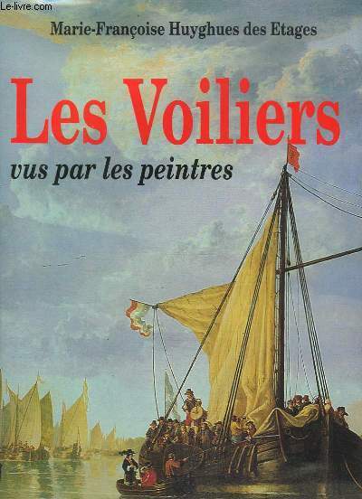 Les Voiliers, vus par les peintres.