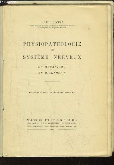 Physiopathologie du Systme Nerveux. Du mcanisme au diagnostic.
