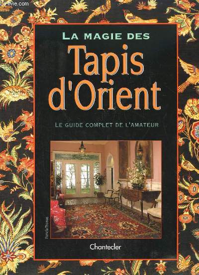 La Magie des Tapis d'Orient