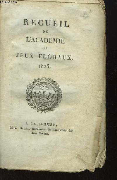 Recueil de l'Acadmie des Jeux Floraux, 1825