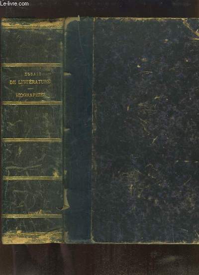 Essais de Littrature : Biographies. Franois Rabelais, Essais sur Goethe, La religion de la beaut, Le Gnral de Ladmirault, Un pisode de la vie de Ronsard, La Pliade franaise ...