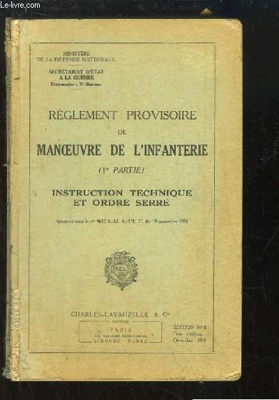 Rglement Provisoire de Manoeuvre de l'Infanterie (1re partie) : Instruction technique et ordre serr.
