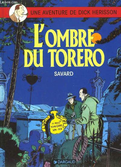 L'Ombre du Torero. Une aventure de Dick Herisson.