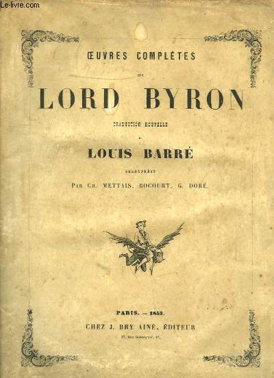 Oeuvres compltes de Lord Byron. Traduction nouvelle de Louis Barr.