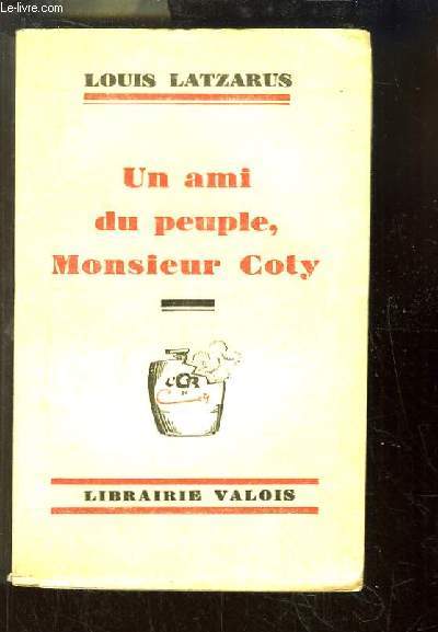 Un ami du peuple, Monsieur Coty