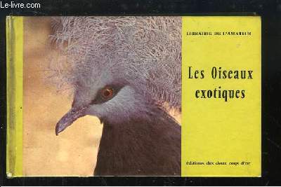Les Oiseaux exotiques.