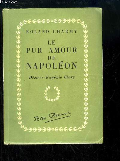 Le pur amour de Napolon. Dsire-Eugnie Clary.