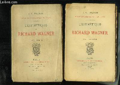 L'Esthtique de Richard Wagner. EN 2 TOMES