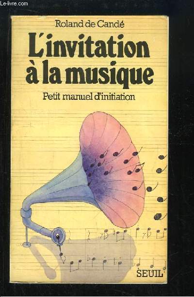 L'invitation  la musique. Petit manuel d'initiation.