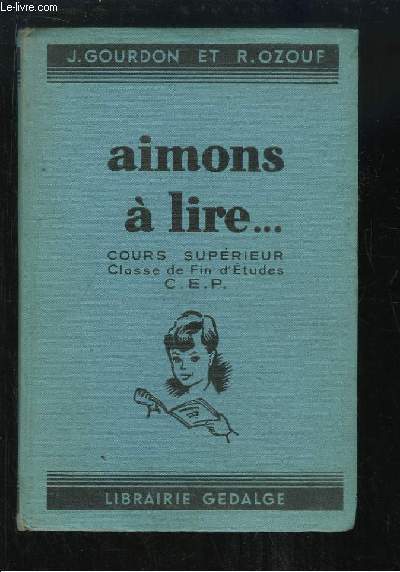 Aimons  lire ... Cours Suprieur, Classes de Fin d'Etudes, C.E.P.