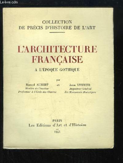 L'Architecture Franaise, TOME 2 : A l'poque gothique.