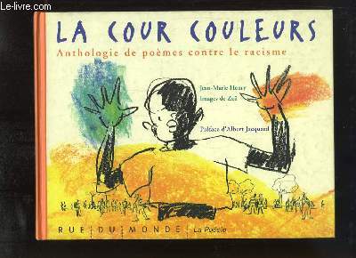 La cour couleurs. Anthologie de pomes contre le racisme.