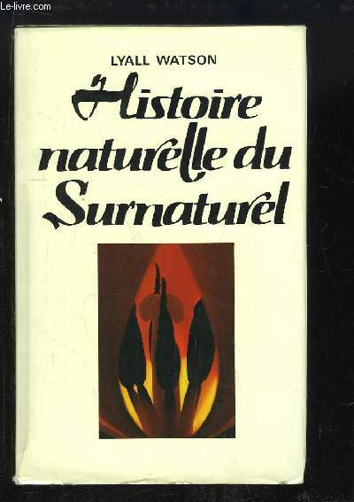 Histoire naturelle du surnaturel.