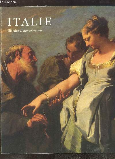 Italie. Histoire d'une collection