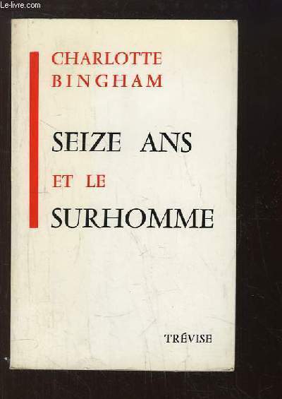 Seize ans et le surhomme.