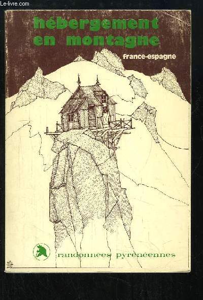 Hbergement en montagne. France - Espagne.