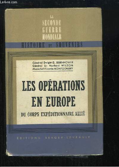 Les Oprations en Europe du Corps Expditionnaire Alli. 6 juin 1944 au 8 mai 1945.