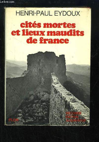 Cits mortes et lieux maudits de France.