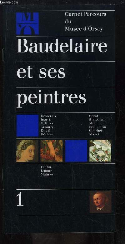 Carnet Parcours du Muse d'Orsay, n1 : Baudelaire et ses peintres