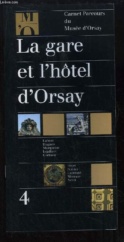 Carnet Parcours du Muse d'Orsay, n4 : La gare et l'htel d'Orsay