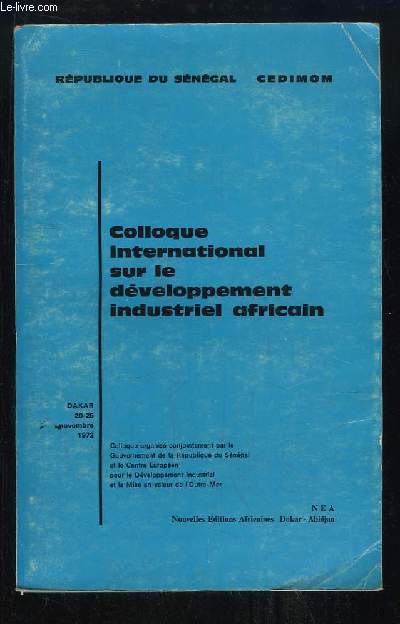 Colloque international sur le dveloppement industriel africain (20 - 25 nov. 1972)