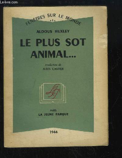 Le plus sot animal ...