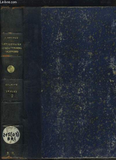 Dictionnaire Pratique des Connaissances Religieuses. TOME 2 : Charit - Ernest.