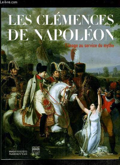 Les Clmences de Napolon. L'image au service du mythe.