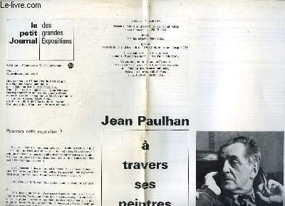 Le petit Journal des grandes Expositions. Jean PAULHAN,  travers ses peintres.