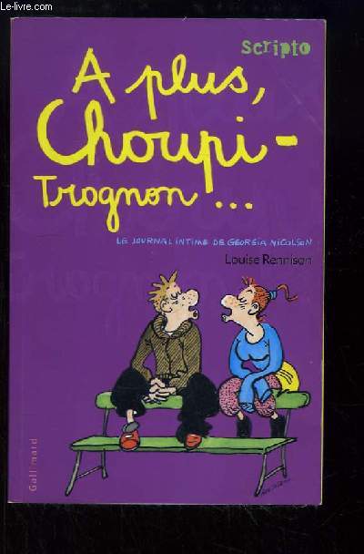 A plus, Choupi-Trognon ...