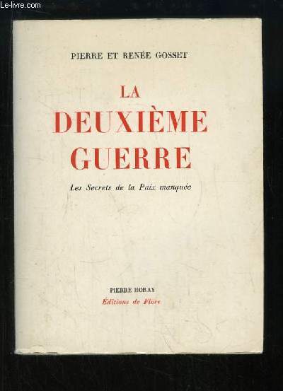 La Deuxime Guerre. Les Secrets de la Paix manque.