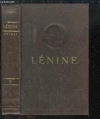 Oeuvres de V. Lnine. TOME 5 : Mai 1901 - Fvrier 1902