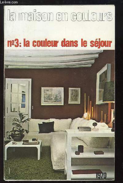 La maison en couleurs n3 : La couleur dans le sjour.