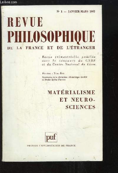 Revue Philosophique de la France et de l'Etranger. N1, 120e anne, Tome CLXXXV : Matrialisme et Neuro-sciences - L'atomisme dans le monisme picurien - David Hume, la rvolution praxologique du matrialisme - La matire illusoire de la mdecine mentale