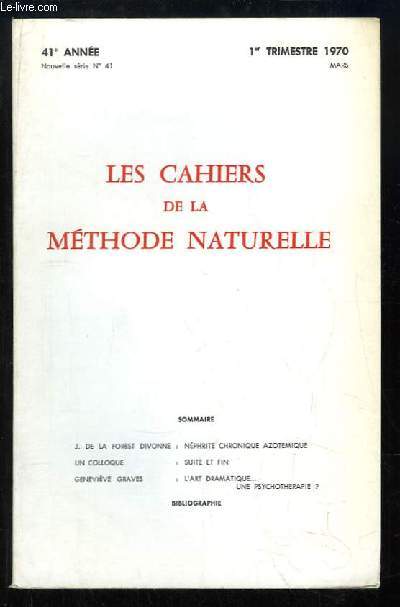 Les Cahiers de la Mthode Naturelle. nouvelle srie N41 - 41me anne : Nphrite chronique Azotmique - L'art dramatique ... une psychothrapie ?